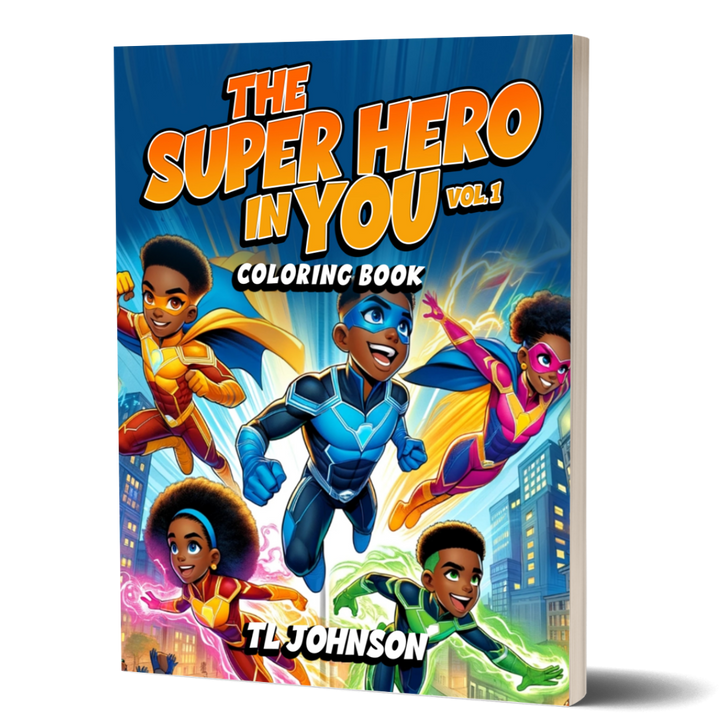 The Superhero In You Coloring Book Volume 1